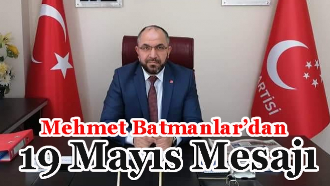 Batmanlar dan 19 Mayıs Mesajı