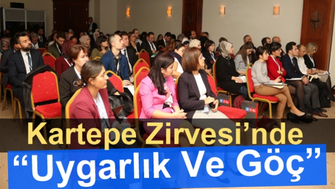 Kartepe Zirvesi’nde “Uygarlık Ve Göç”